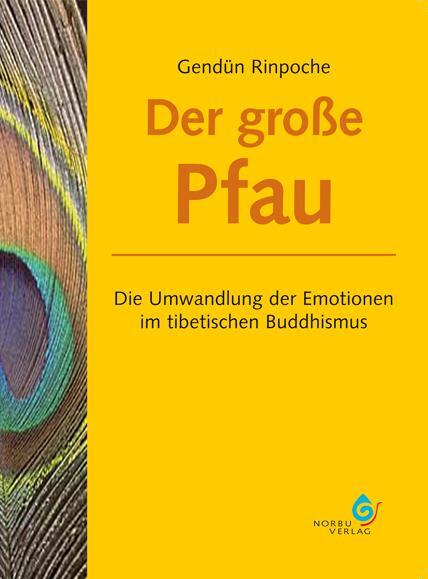 Cover: 9783940269010 | Der große Pfau | Gendün Rinpoche | Taschenbuch | Deutsch | 2007