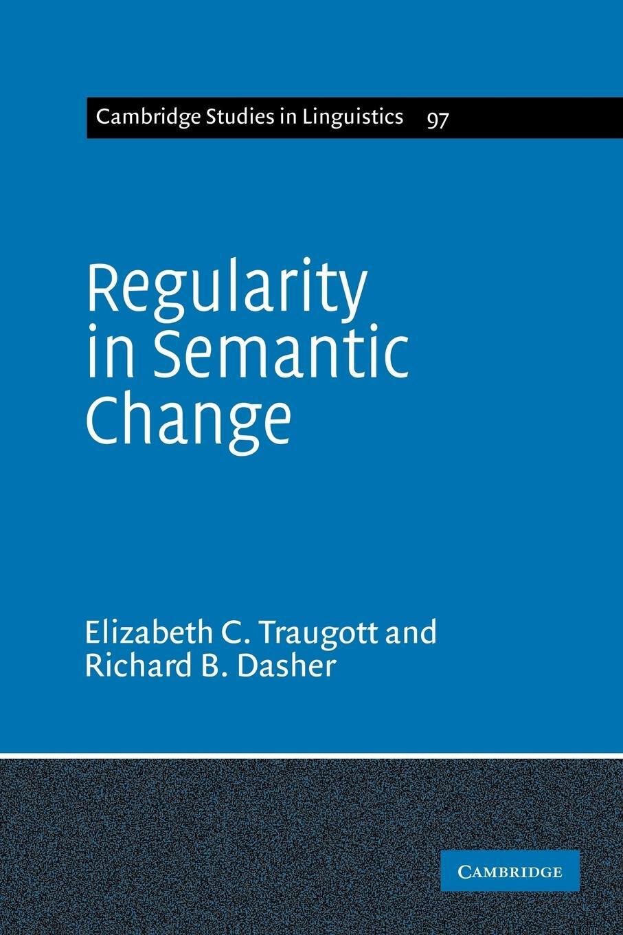 Cover: 9780521617918 | Regularity in Semantic Change | Elizabeth Closs Traugott (u. a.)