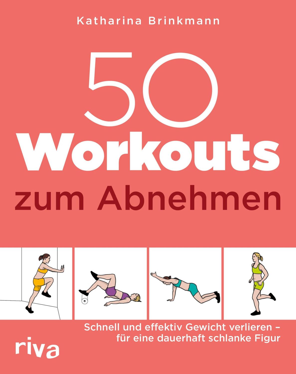 Cover: 9783742314512 | 50 Workouts zum Abnehmen | Katharina Brinkmann | Taschenbuch | 144 S.