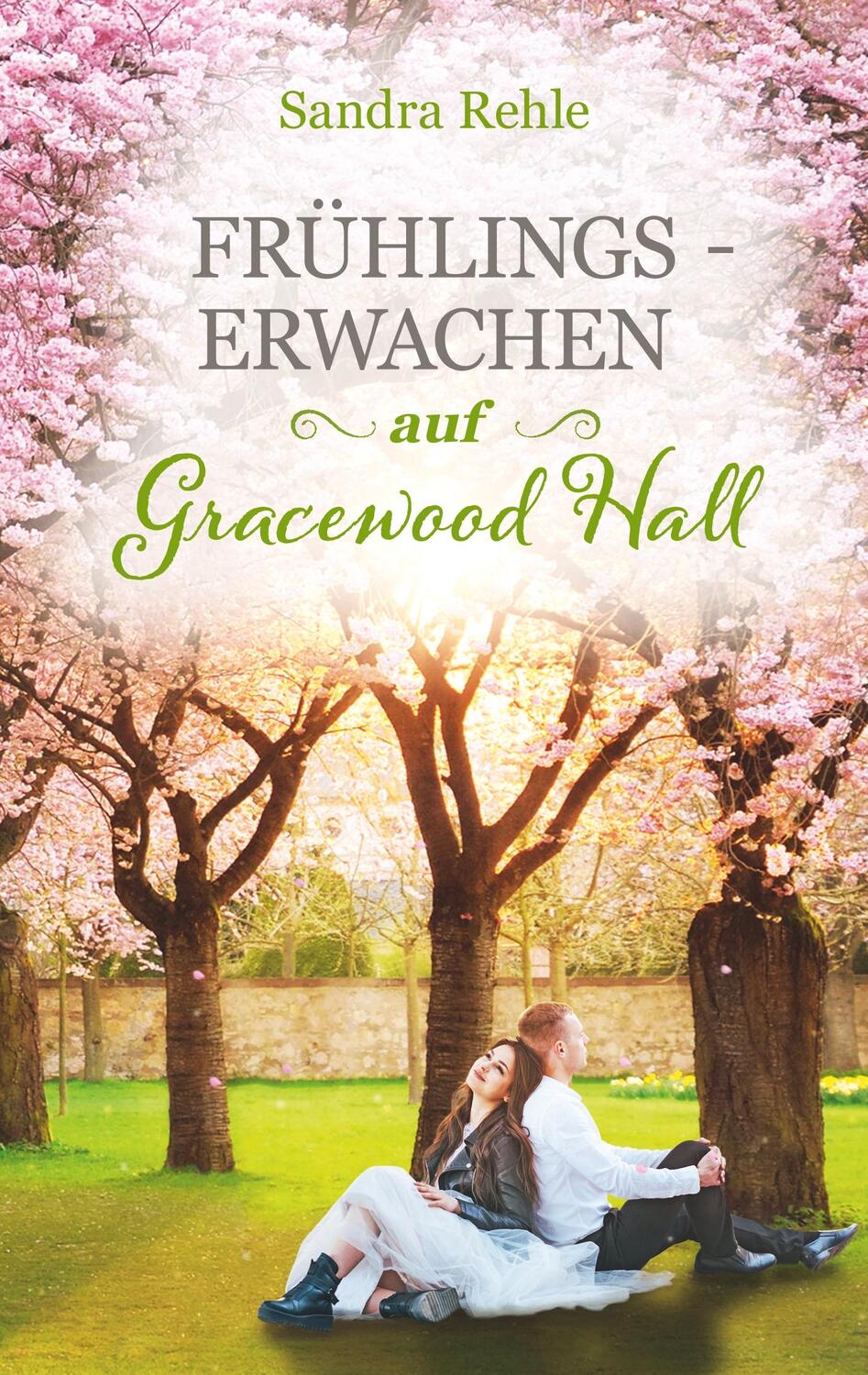 Cover: 9783748190189 | Frühlingserwachen auf Gracewood Hall | Sandra Rehle | Taschenbuch