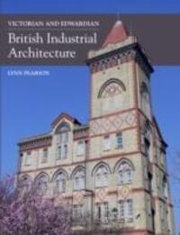 Cover: 9781785001895 | Victorian and Edwardian British Industrial Architecture | Lynn Pearson
