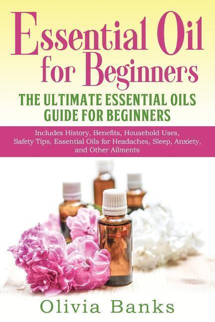 Cover: 9781948489126 | Essential Oil for Beginners | Olivia Banks | Taschenbuch | Paperback