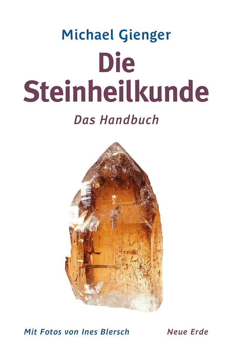 Cover: 9783890607498 | Die Steinheilkunde | Das Handbuch | Michael Gienger | Taschenbuch