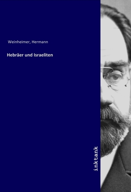 Cover: 9783747778906 | Hebraer und Israeliten | Hermann, Weinheimer | Taschenbuch | Deutsch