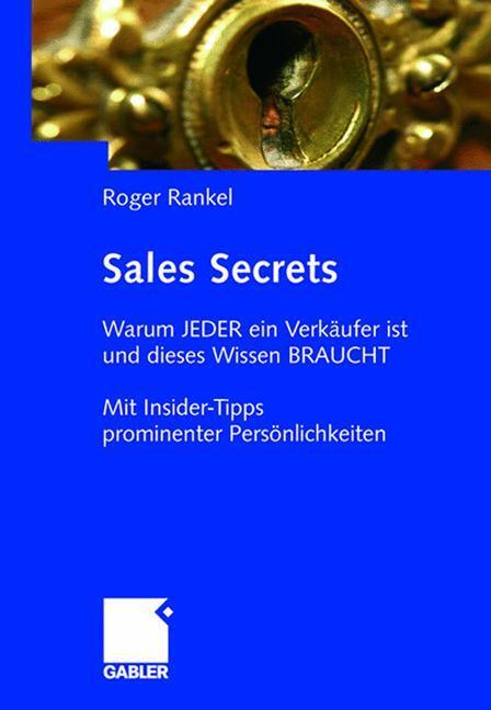 Cover: 9783658037550 | Sales Secrets | Roger Rankel | Taschenbuch | Springer Gabler