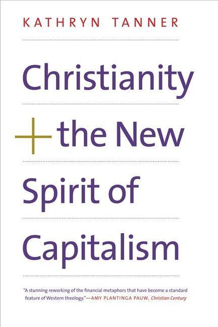 Cover: 9780300258493 | Christianity and the New Spirit of Capitalism | Kathryn Tanner | Buch