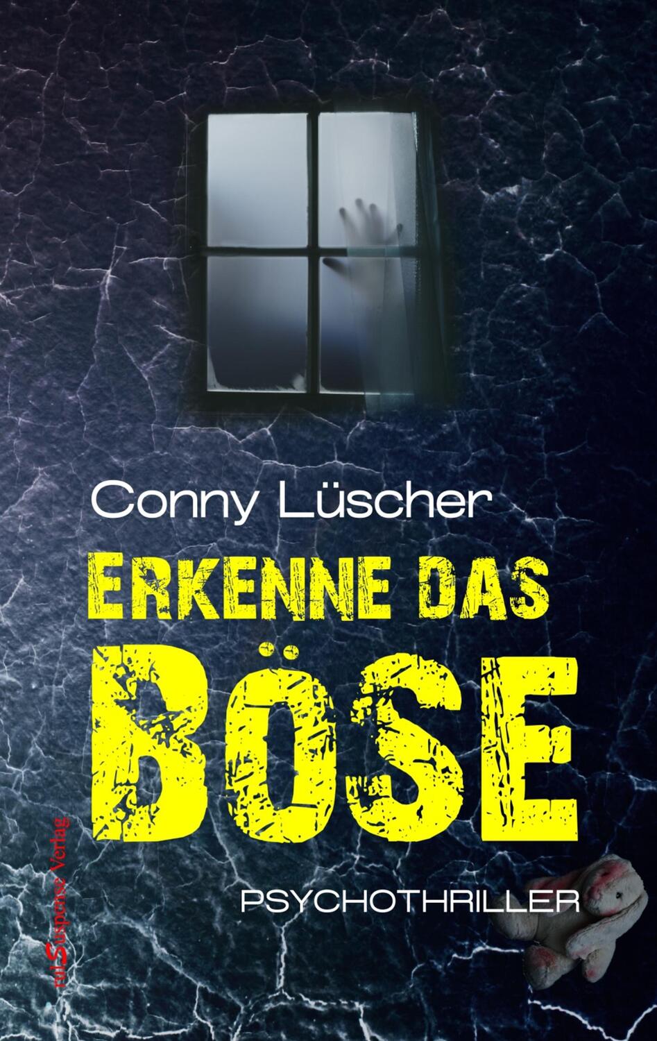 Cover: 9783952522301 | Erkenne das Böse | Psychothriller | Conny Lüscher | Taschenbuch | 2020