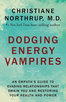 Cover: 9781401954796 | Dodging Energy Vampires | Christiane Northrup | Taschenbuch | Englisch