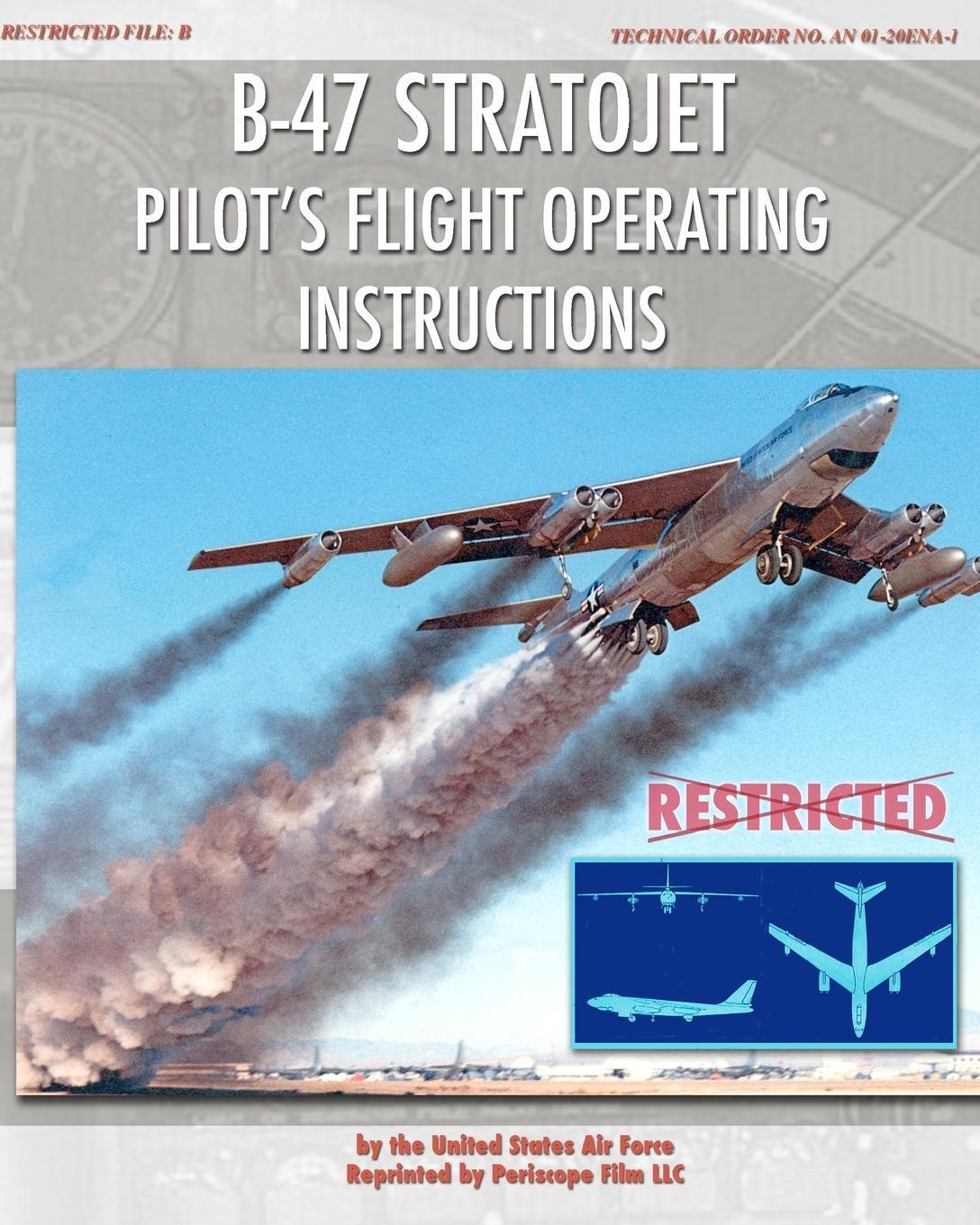 Cover: 9781935700548 | B-47 Stratojet Pilot's Flight Operating Instructions | Force | Buch