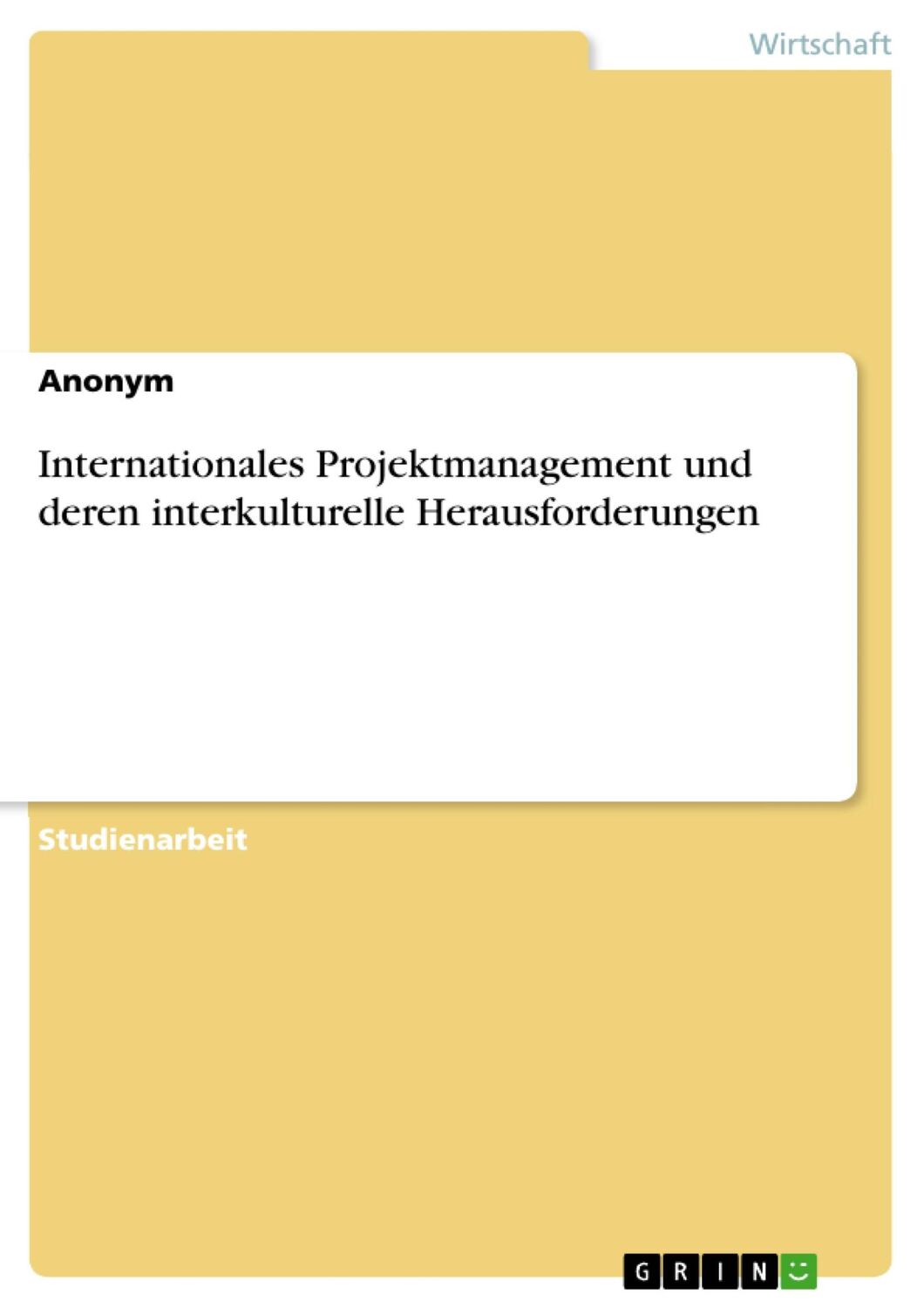 Cover: 9783668552685 | Internationales Projektmanagement und deren interkulturelle...