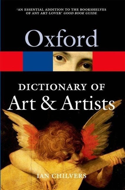 Cover: 9780199532940 | The Oxford Dictionary of Art and Artists | Ian Chilvers | Taschenbuch