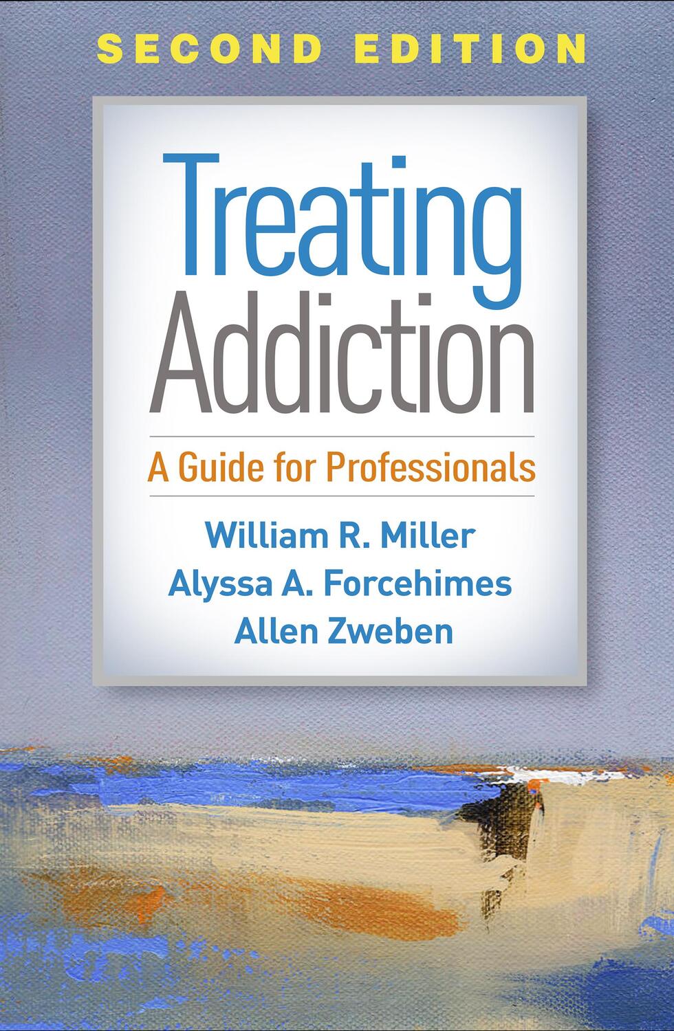 Cover: 9781462540440 | Treating Addiction | A Guide for Professionals | Miller (u. a.) | Buch