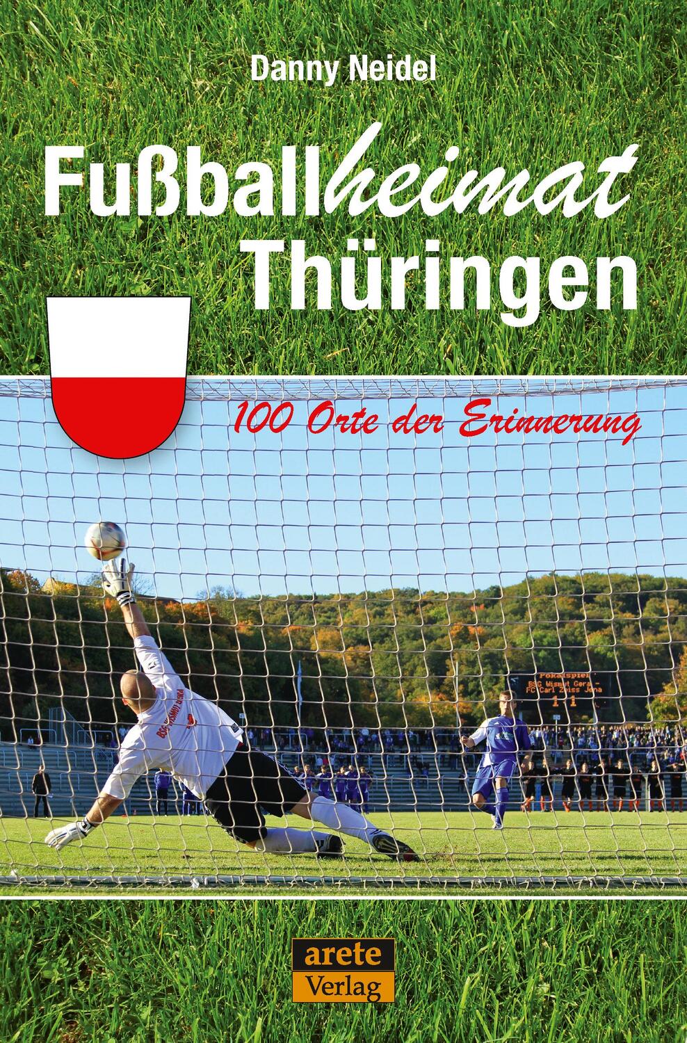 Cover: 9783964230621 | Fußballheimat Thüringen | 100 Orte der Erinnerung. Ein Reiseführer