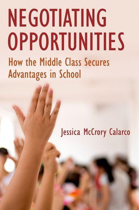 Cover: 9780190634445 | Negotiating Opportunities | Jessica McCrory Calarco | Taschenbuch