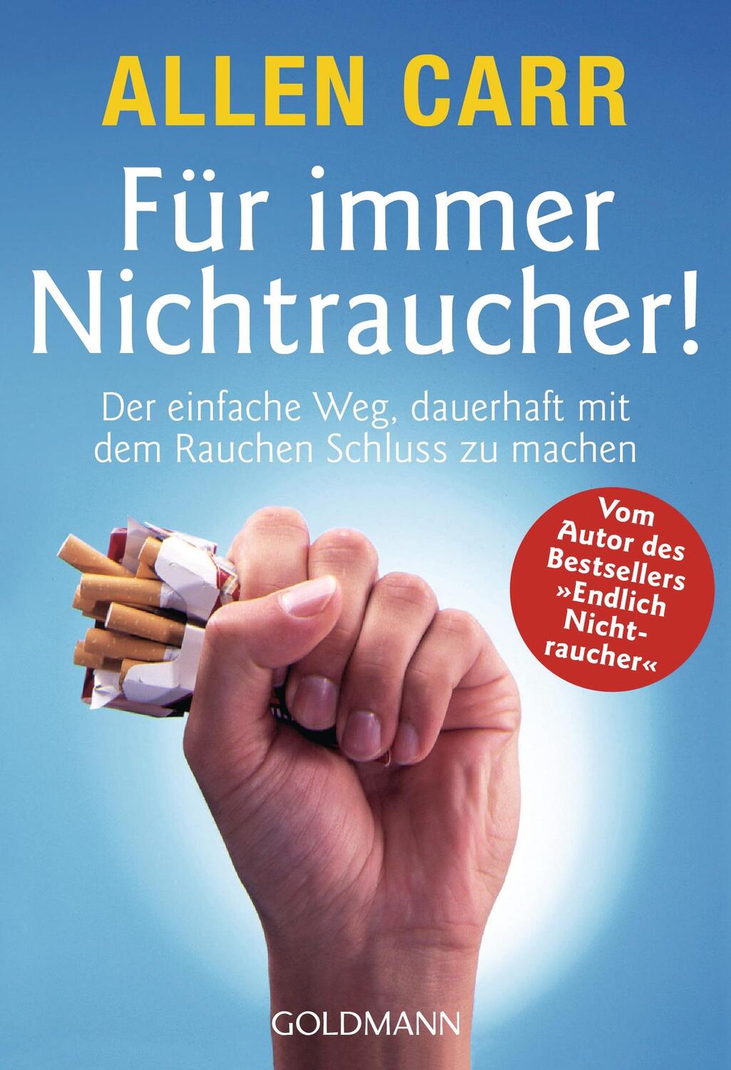 Cover: 9783442162932 | Für immer Nichtraucher! | Allen Carr | Taschenbuch | Deutsch | 2000
