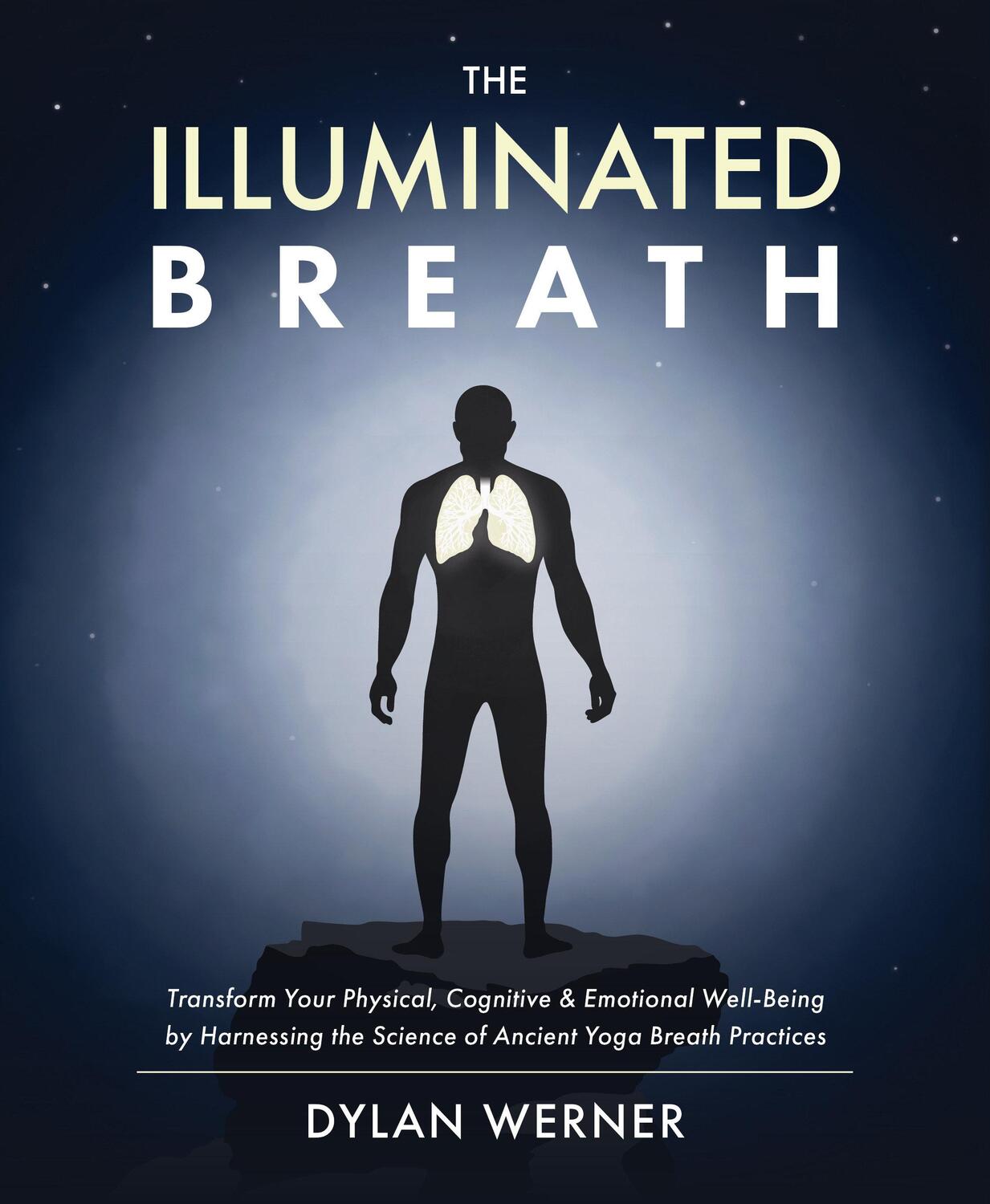 Cover: 9781628605006 | The Illuminated Breath | Dylan Werner | Taschenbuch | Englisch | 2023