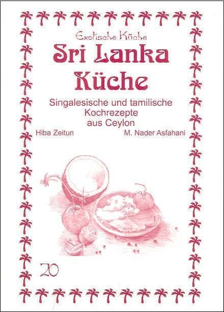 Cover: 9783927459809 | Sri Lanka Küche | Singalesische und tamilische Kochrezepte aus Ceylon