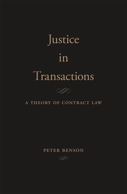 Cover: 9780674237599 | Justice in Transactions | A Theory of Contract Law | Peter Benson