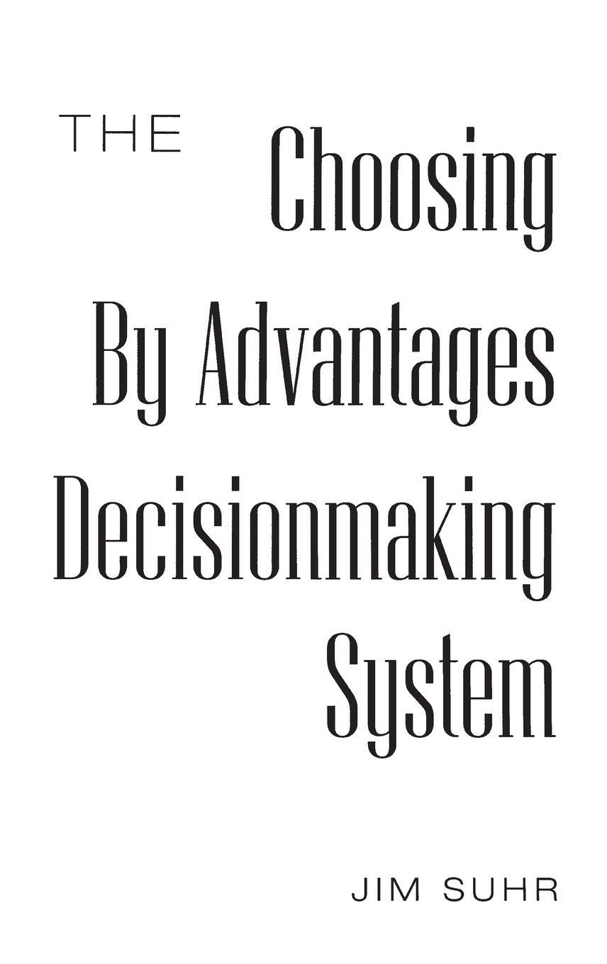 Cover: 9781567202175 | The Choosing By Advantages Decisionmaking System | Jim Suhr | Buch