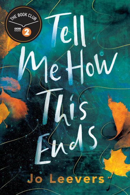 Cover: 9781662506383 | Tell Me How This Ends | Jo Leevers | Taschenbuch | Englisch | 2023