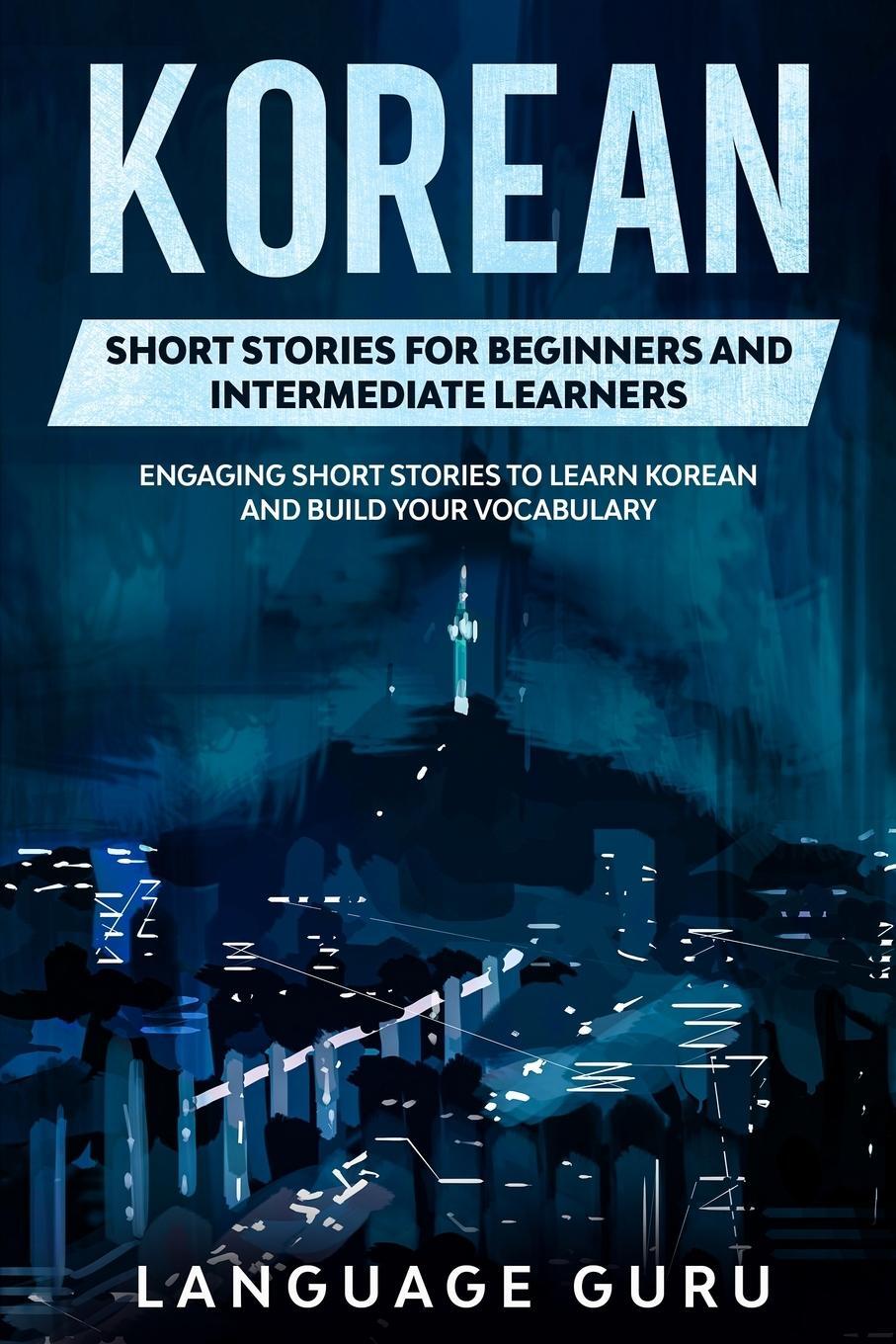 Cover: 9781950321247 | Korean Short Stories for Beginners and Intermediate Learners | Guru