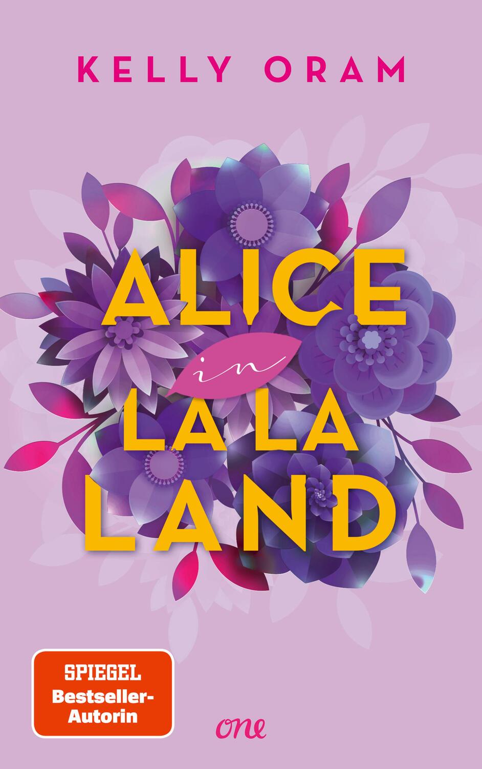 Cover: 9783846601990 | Alice in La La Land | Kelly Oram | Taschenbuch | 544 S. | Deutsch