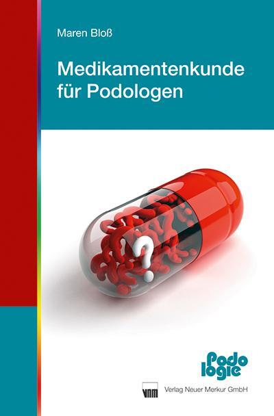 Cover: 9783937346892 | Medikamentenkunde für Podologen | Maren Bloß | Taschenbuch | Deutsch