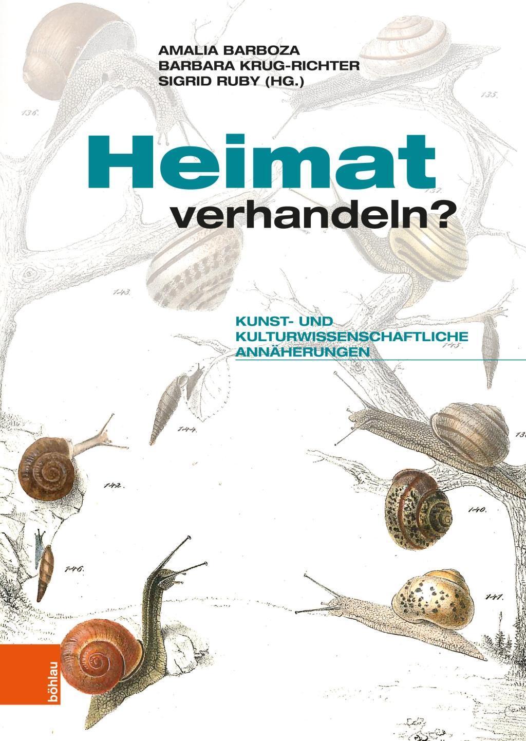Cover: 9783412515881 | Heimat verhandeln? | Kunst- und kulturwissenschaftliche Annäherungen