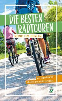 Cover: 9783949138454 | Die besten Radtouren rund um Berlin | Ulrike Wiebrecht | Taschenbuch