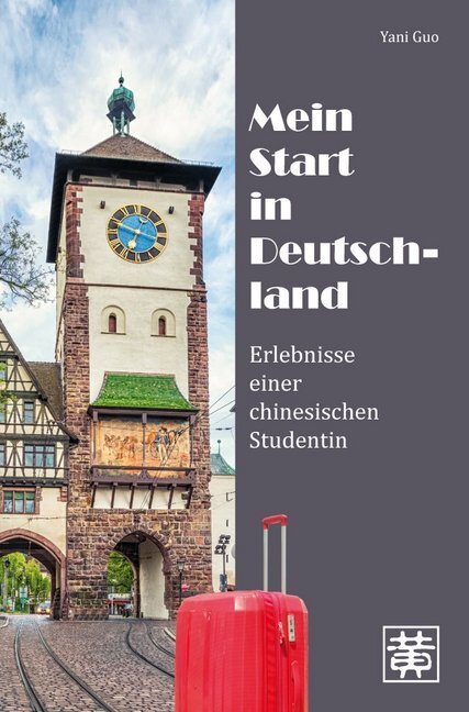 Cover: 9783940497819 | Mein Start in Deutschland | Erlebnisse einer chinesischen Studentin