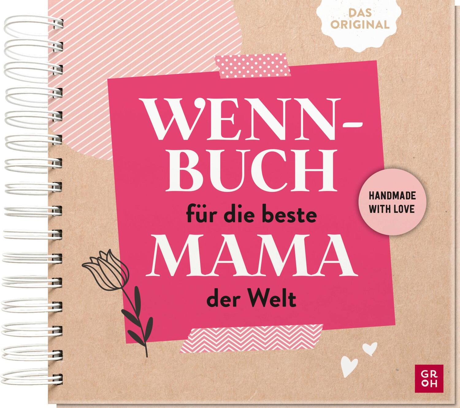 Cover: 4036442012086 | Wenn-Buch für die beste Mama der Welt | Groh Verlag | Notizbuch | 2024