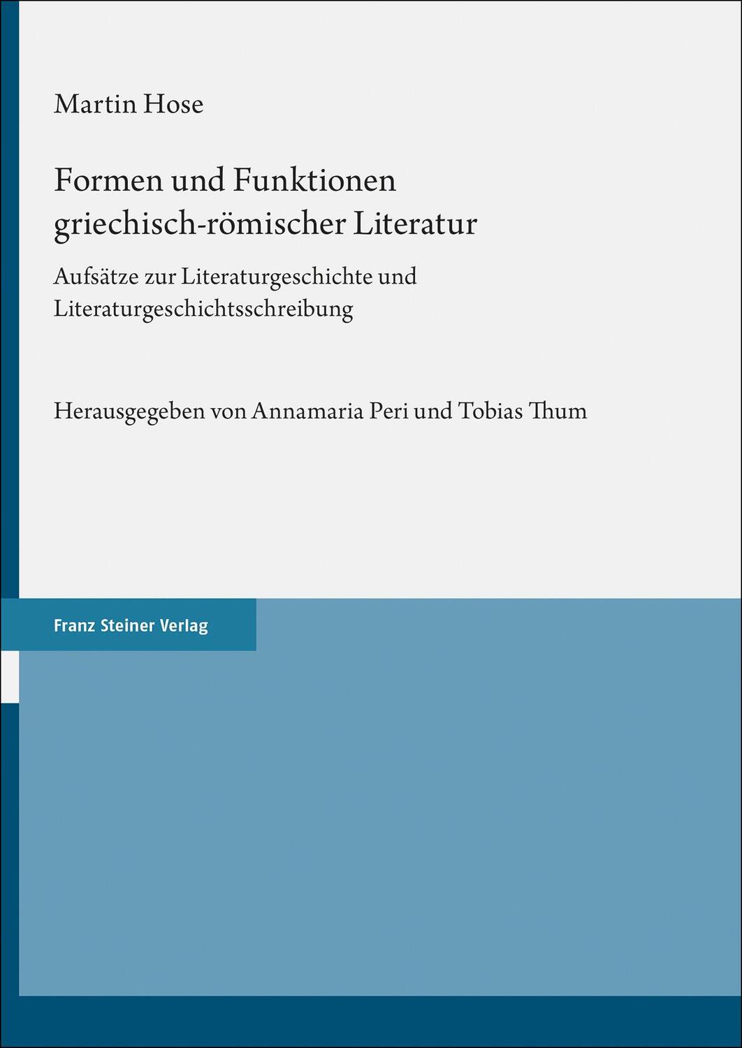 Cover: 9783515134118 | Formen und Funktionen griechisch-römischer Literatur | Martin Hose
