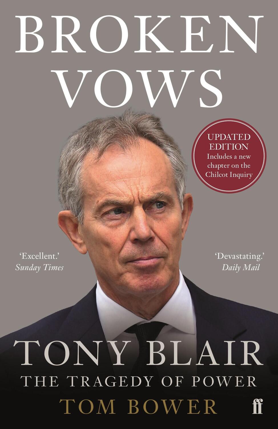 Cover: 9780571314225 | Broken Vows | Tony Blair The Tragedy of Power | Tom Bower | Buch