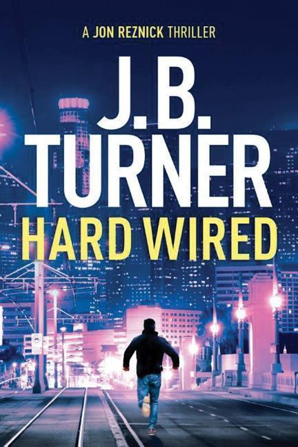 Cover: 9781503938328 | Turner, J: Hard Wired | A Jon Reznick Thriller | Amazon Publishing
