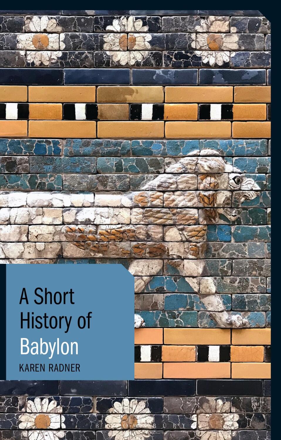 Cover: 9781838601706 | A Short History of Babylon | Karen Radner | Taschenbuch | Englisch