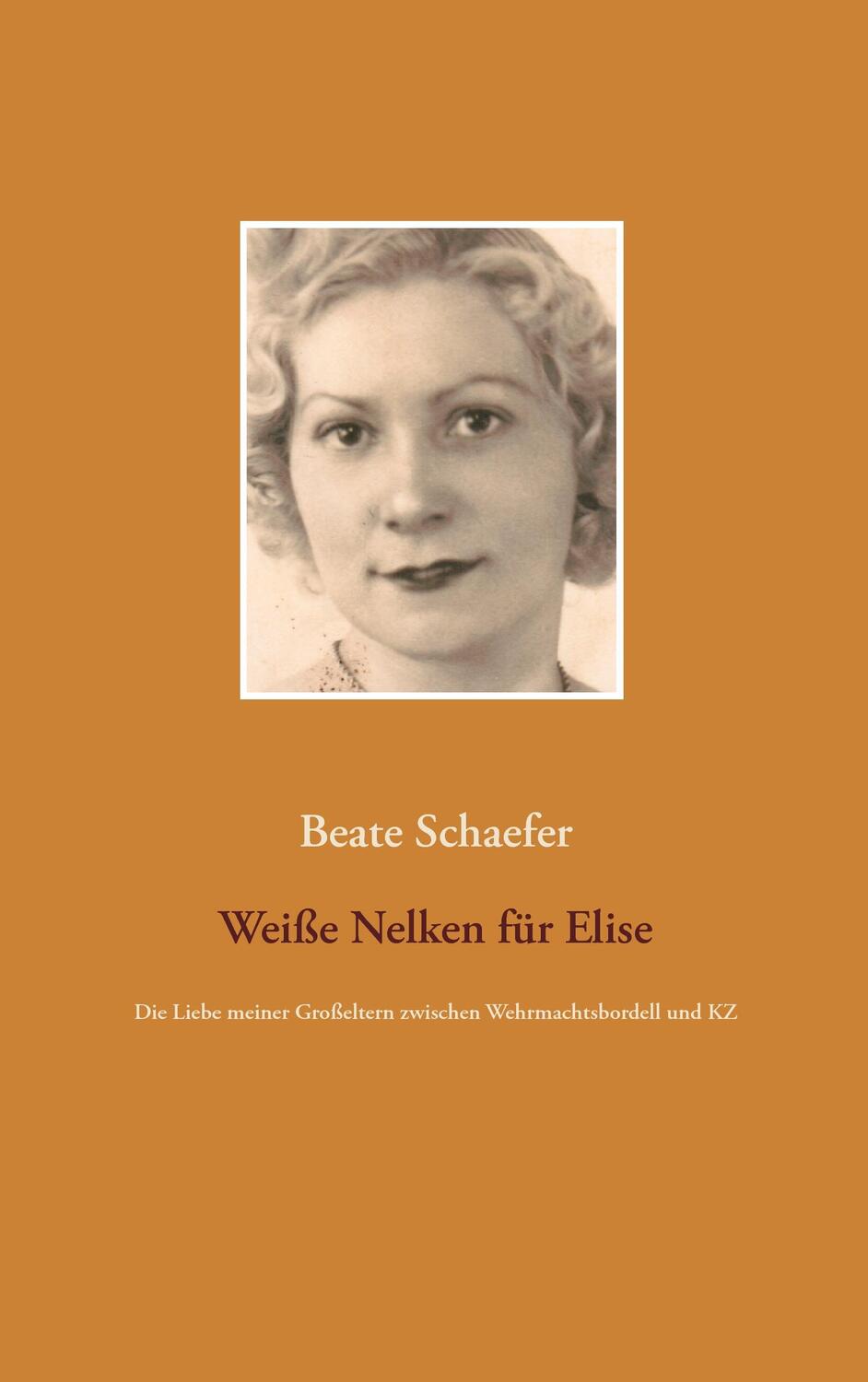 Cover: 9783739247885 | Weiße Nelken für Elise | Beate Schaefer | Taschenbuch