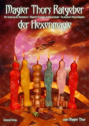 Cover: 9783890944395 | Magier Thors Ratgeber der Hexenmagie | Magier Thor | Taschenbuch