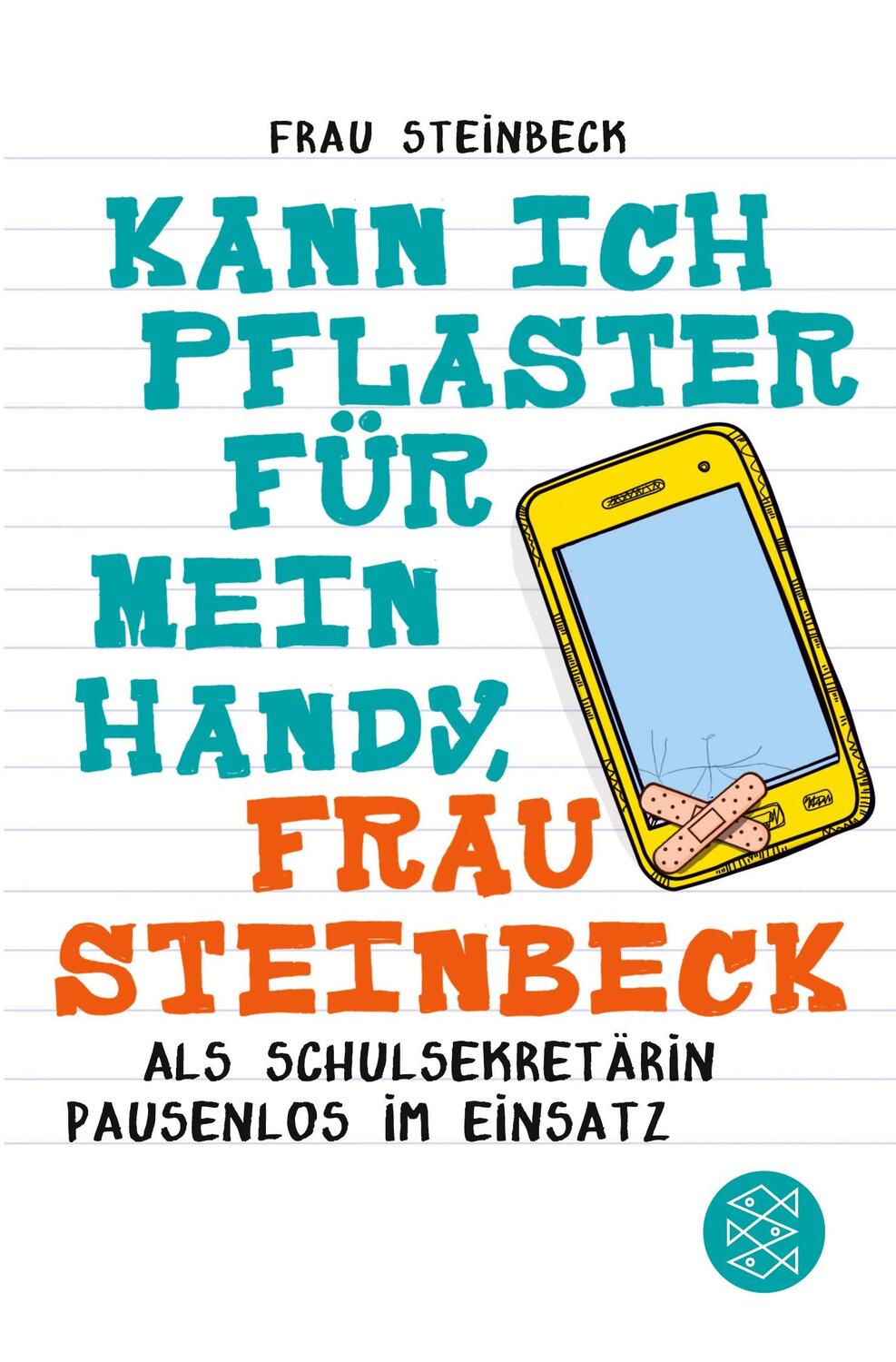 Cover: 9783596032655 | Kann ich Pflaster für mein Handy, Frau Steinbeck | Frau Steinbeck