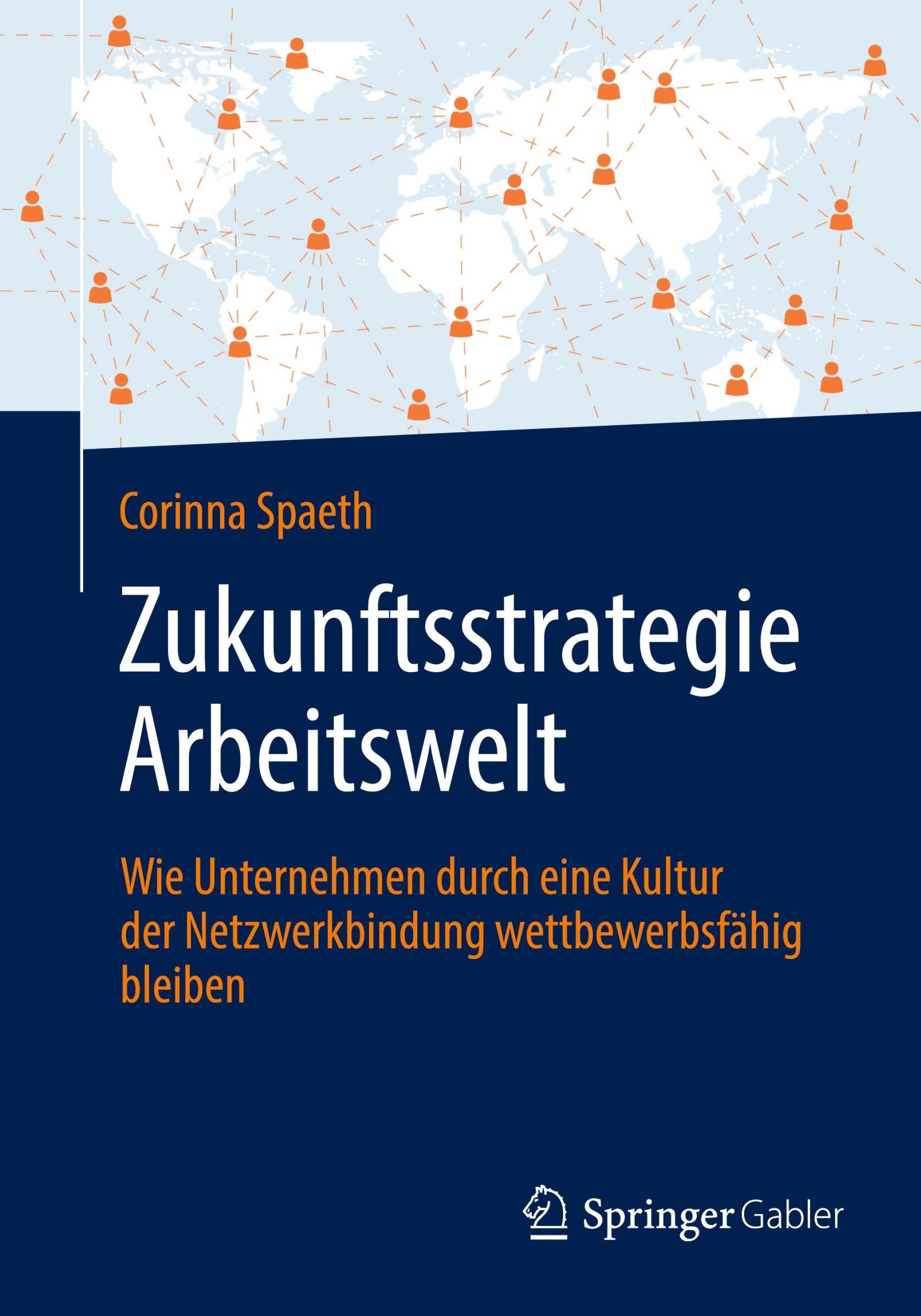 Cover: 9783662691755 | Zukunftsstrategie Arbeitswelt | Corinna Spaeth | Taschenbuch | xxxii