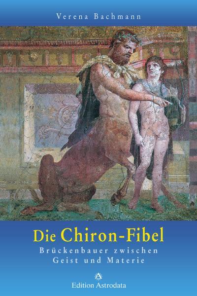 Cover: 9783907029800 | Die Chiron-Fibel | Brückenbauer zwischen Geist und Materie | Bachmann