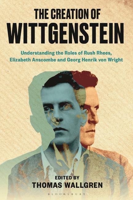Cover: 9781350121096 | The Creation of Wittgenstein: Understanding the Roles of Rush...