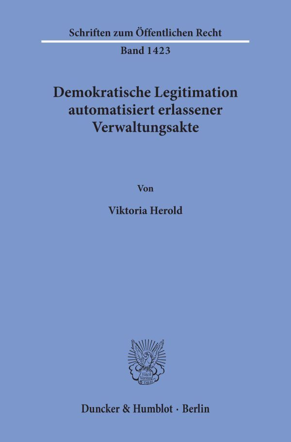 Cover: 9783428159192 | Demokratische Legitimation automatisiert erlassener Verwaltungsakte.