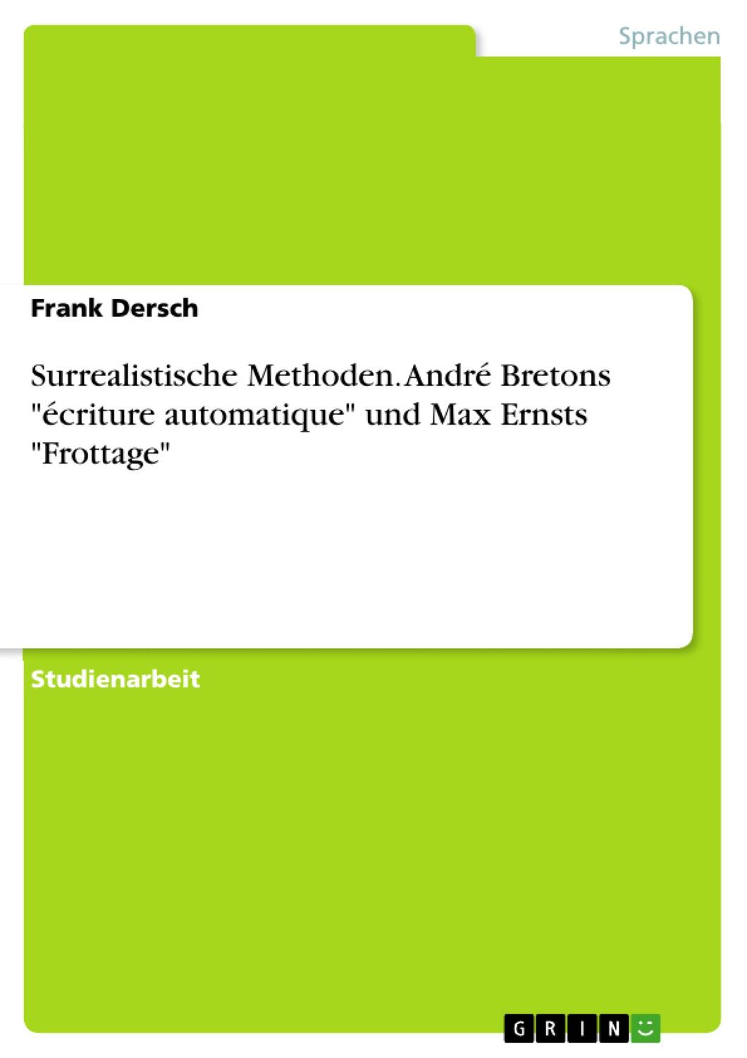 Cover: 9783638694513 | Surrealistische Methoden. André Bretons "écriture automatique" und...