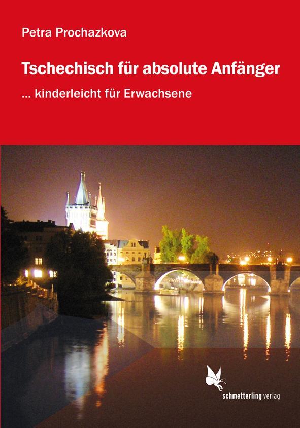 Cover: 9783896578570 | Tschechisch für absolute Anfänger | Petra Prochazkova | Taschenbuch