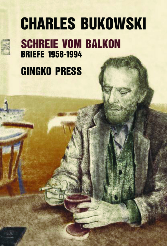 Cover: 9783943330021 | Schreie vom Balkon | Briefe 1958 - 1994 | Charles Bukowski | Buch