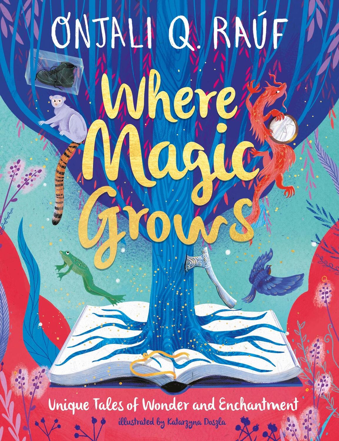 Cover: 9781510111066 | Where Magic Grows | Unique Tales of Wonder and Enchantment | Raúf