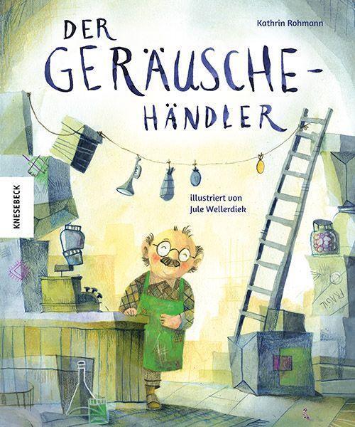 Cover: 9783957287175 | Der Geräuschehändler | Kathrin Rohmann | Buch | Deutsch | 2023