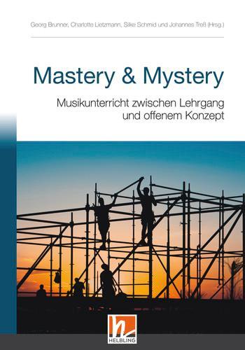 Cover: 9783990697030 | Mastery & Mystery | Georg Brunner (u. a.) | Taschenbuch | Deutsch