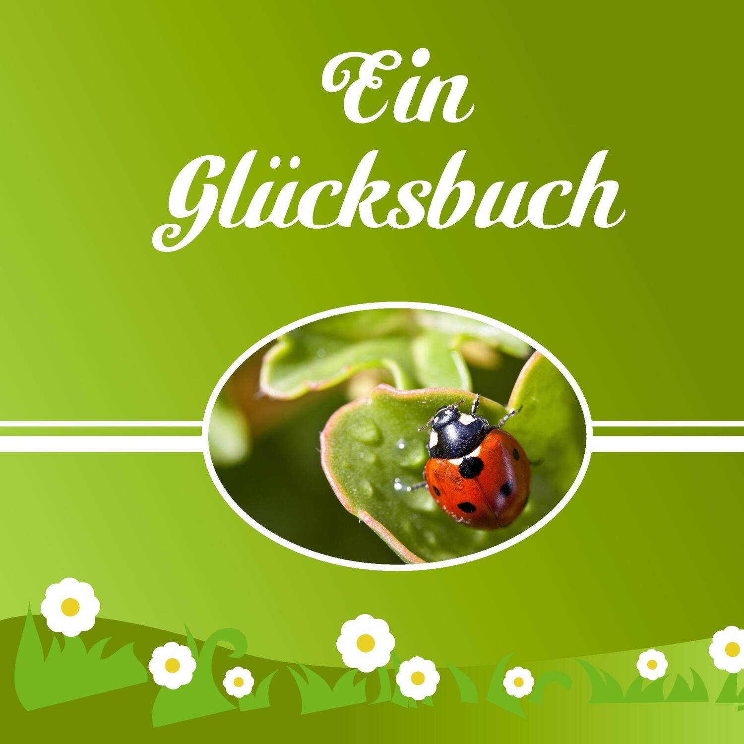 Cover: 9783734704055 | Ein Glücksbuch | Arvid Bauer (u. a.) | Taschenbuch | Ringbuch | 2015