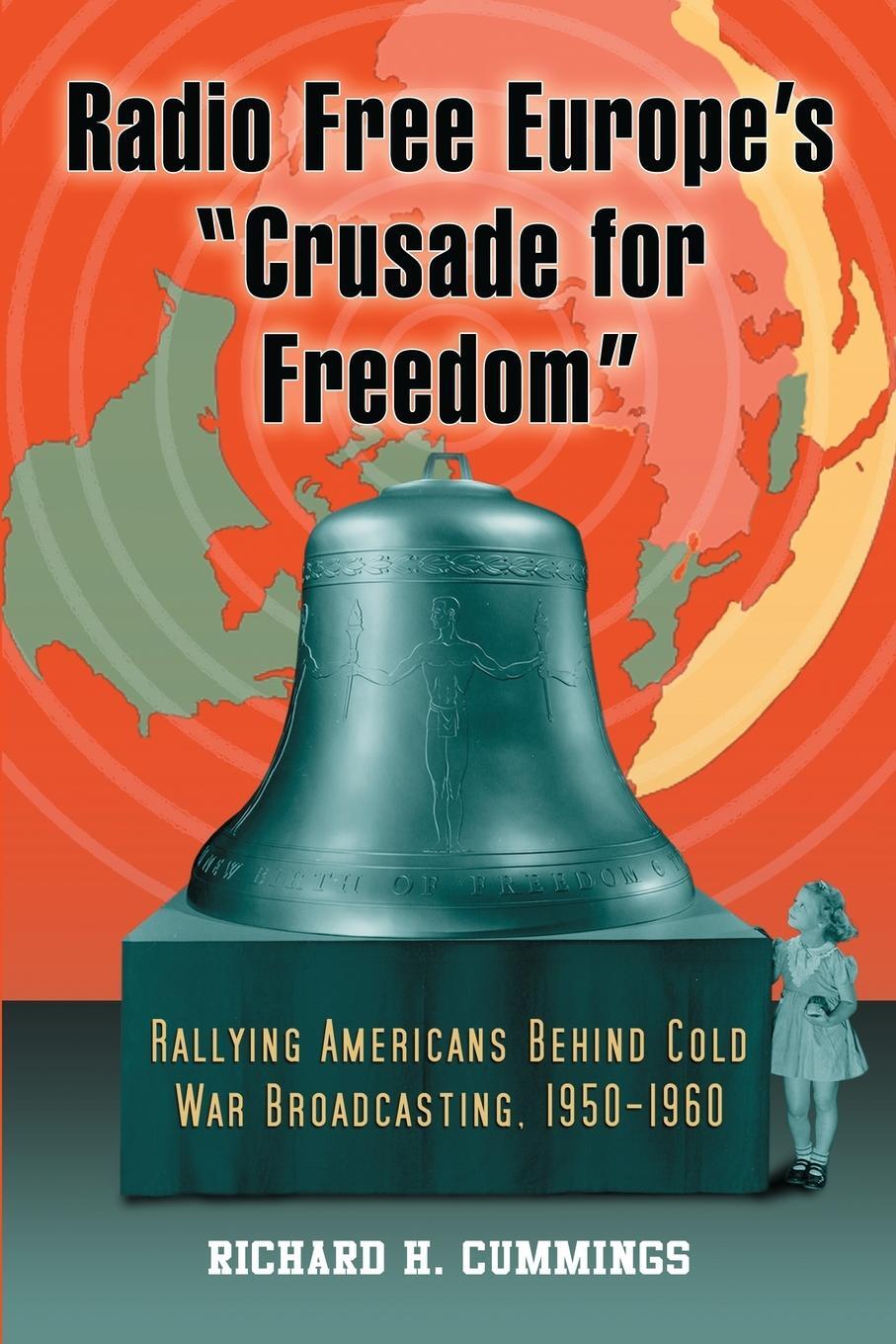 Cover: 9780786444106 | Radio Free Europe's "Crusade for Freedom" | Richard H. Cummings | Buch